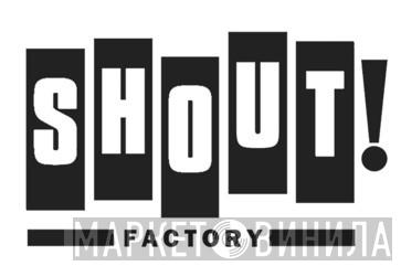 Shout! Factory - Винил CD и Кассеты лейбла Shout! Factory на сайте МаркетВинила