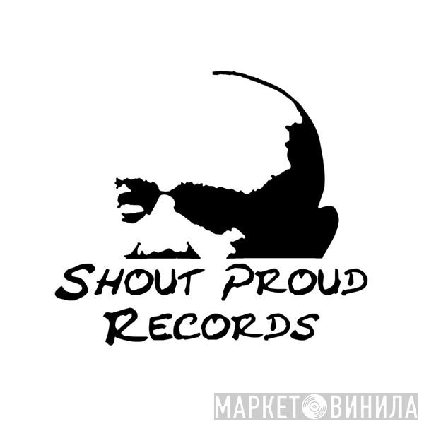 Shout Proud Records - Винил CD и Кассеты лейбла Shout Proud Records на сайте МаркетВинила