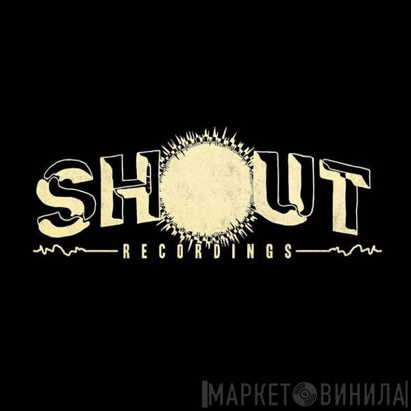 Shout Recordings - Винил CD и Кассеты лейбла Shout Recordings на сайте МаркетВинила