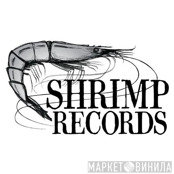 Shrimp Records - Винил CD и Кассеты лейбла Shrimp Records на сайте МаркетВинила