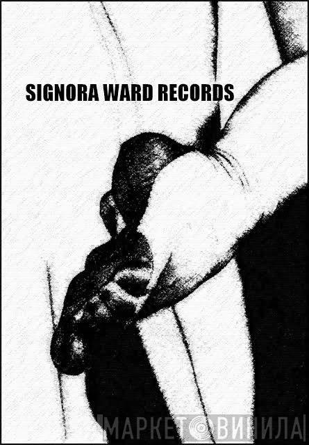 Signora Ward Records - Винил CD и Кассеты лейбла Signora Ward Records на сайте МаркетВинила