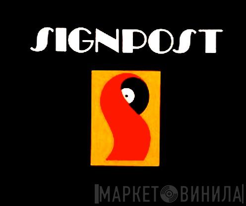 Signpost - Винил CD и Кассеты лейбла Signpost на сайте МаркетВинила