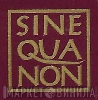 Sine Qua Non - Винил CD и Кассеты лейбла Sine Qua Non на сайте МаркетВинила