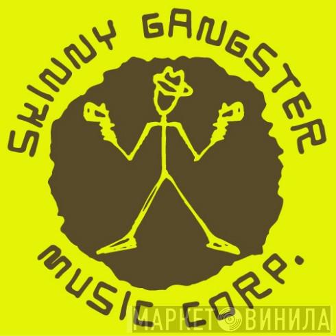 Skinny Gangster Music Corp. - Винил CD и Кассеты лейбла Skinny Gangster Music Corp. на сайте МаркетВинила