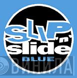 Slip 'N' Slide Blue - Винил CD и Кассеты лейбла Slip 'N' Slide Blue на сайте МаркетВинила