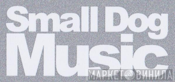 Small Dog Music - Винил CD и Кассеты лейбла Small Dog Music на сайте МаркетВинила