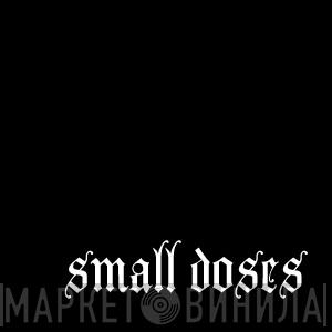 Small Doses - Винил CD и Кассеты лейбла Small Doses на сайте МаркетВинила