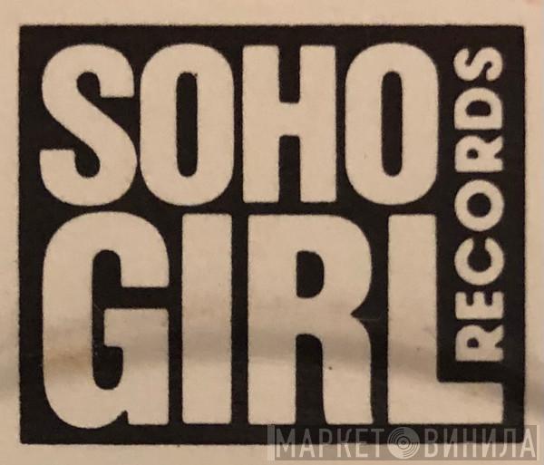 Soho Girl - Винил CD и Кассеты лейбла Soho Girl на сайте МаркетВинила