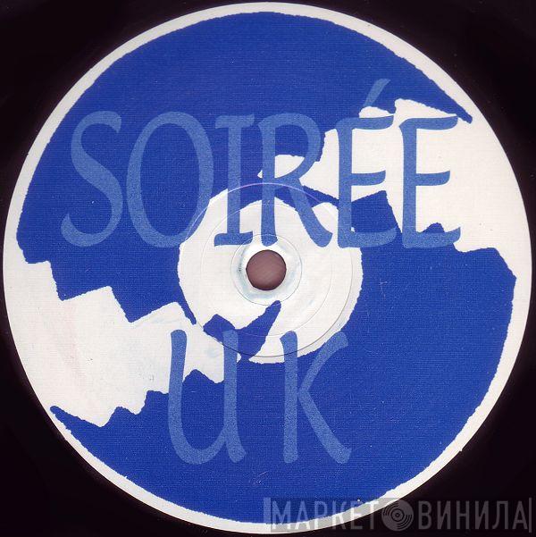 Soiree (UK) - Винил CD и Кассеты лейбла Soiree (UK) на сайте МаркетВинила