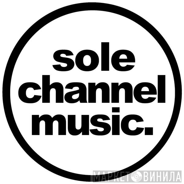 Sole Channel Music - Винил CD и Кассеты лейбла Sole Channel Music на сайте МаркетВинила