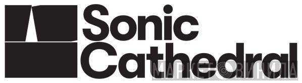 Sonic Cathedral - Винил CD и Кассеты лейбла Sonic Cathedral на сайте МаркетВинила