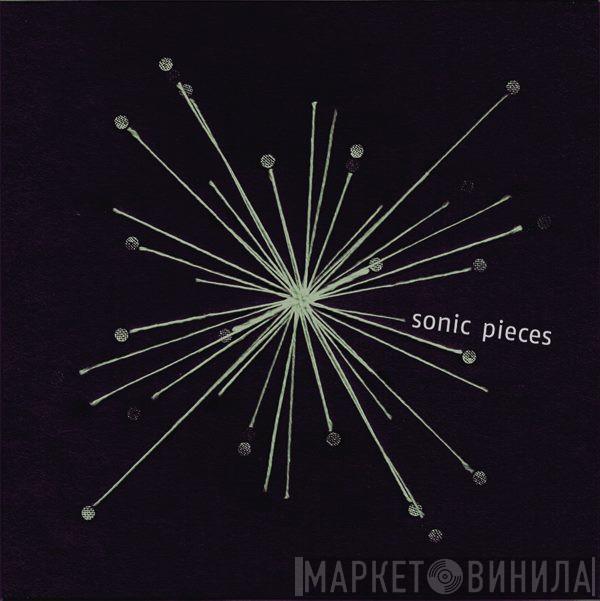Sonic Pieces - Винил CD и Кассеты лейбла Sonic Pieces на сайте МаркетВинила