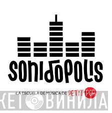 Sonidópolis - Винил CD и Кассеты лейбла Sonidópolis на сайте МаркетВинила