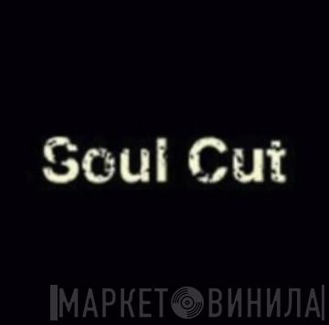 Soul Cut - Винил CD и Кассеты лейбла Soul Cut на сайте МаркетВинила