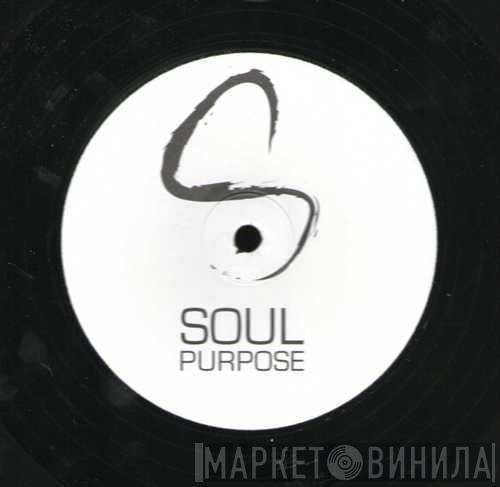 Soul Purpose - Винил CD и Кассеты лейбла Soul Purpose на сайте МаркетВинила