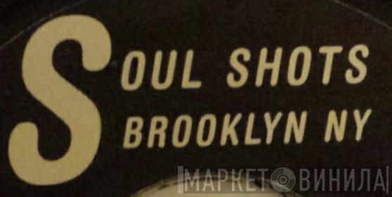 Soul Shots Brooklyn NY - Винил CD и Кассеты лейбла Soul Shots Brooklyn NY на сайте МаркетВинила