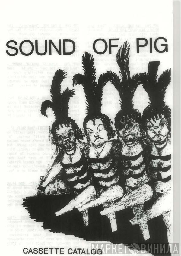 Sound Of Pig - Винил CD и Кассеты лейбла Sound Of Pig на сайте МаркетВинила