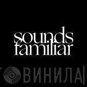 Sounds Familiar  - Винил CD и Кассеты лейбла Sounds Familiar (3) на сайте МаркетВинила