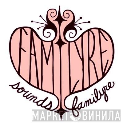 Sounds Familyre - Винил CD и Кассеты лейбла Sounds Familyre на сайте МаркетВинила