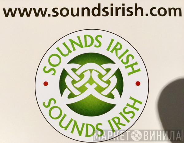 Sounds Irish - Винил CD и Кассеты лейбла Sounds Irish на сайте МаркетВинила