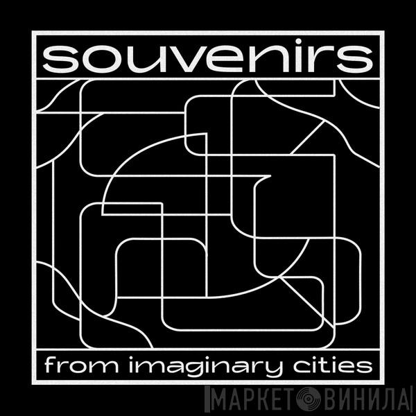 Souvenirs From Imaginary Cities - Винил CD и Кассеты лейбла Souvenirs From Imaginary Cities на сайте МаркетВинила
