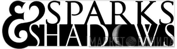 Sparks & Shadows - Винил CD и Кассеты лейбла Sparks & Shadows на сайте МаркетВинила