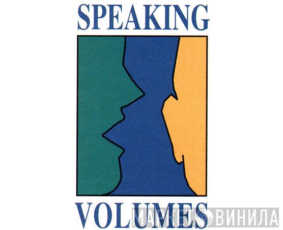 Speaking Volumes - Винил CD и Кассеты лейбла Speaking Volumes на сайте МаркетВинила