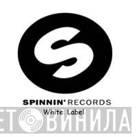 Spinnin' Records White Label - Винил CD и Кассеты лейбла Spinnin' Records White Label на сайте МаркетВинила