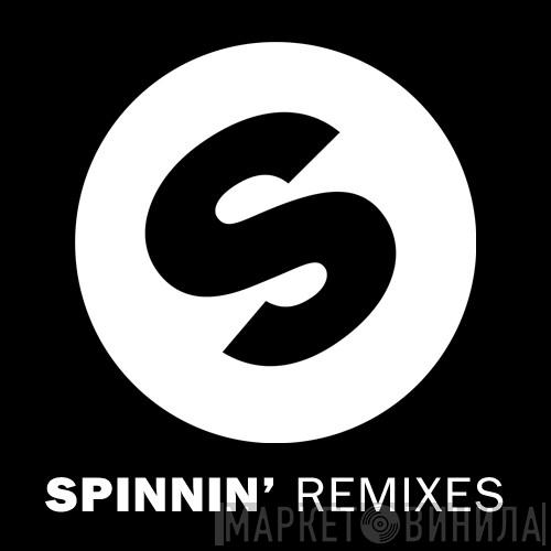 Spinnin' Remixes - Винил CD и Кассеты лейбла Spinnin' Remixes на сайте МаркетВинила