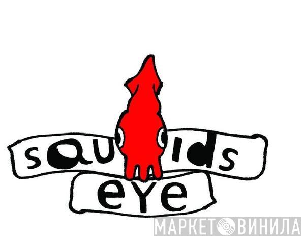 Squids Eye Records - Винил CD и Кассеты лейбла Squids Eye Records на сайте МаркетВинила