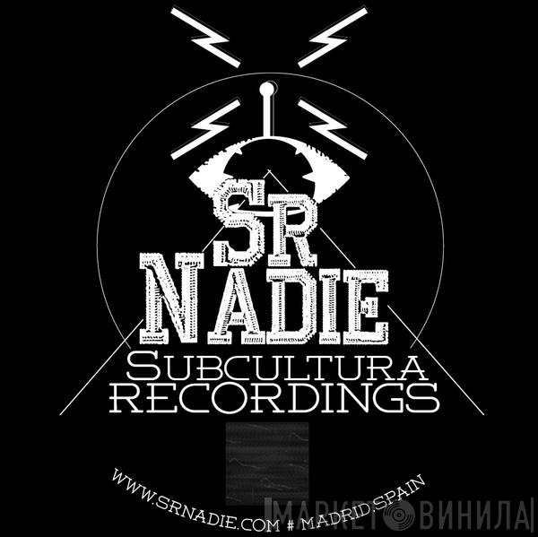 Sr. Nadie Subcultura Recordings - Винил CD и Кассеты лейбла Sr. Nadie Subcultura Recordings на сайте МаркетВинила
