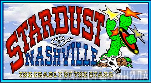 Stardust Of Nashville - Винил CD и Кассеты лейбла Stardust Of Nashville на сайте МаркетВинила