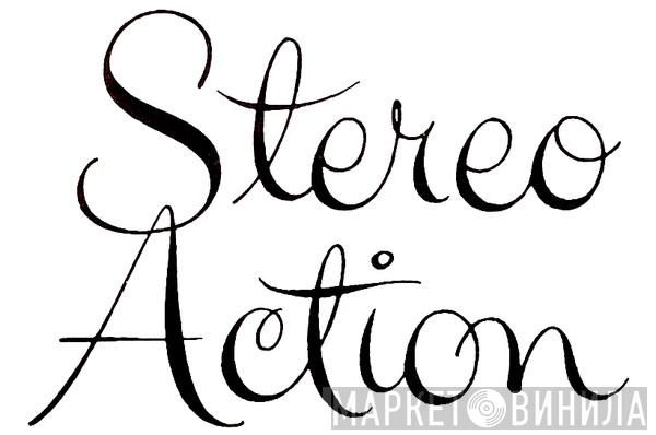Stereo Action - Винил CD и Кассеты лейбла Stereo Action на сайте МаркетВинила