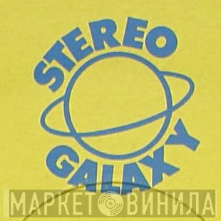 Stereo Galaxy - Винил CD и Кассеты лейбла Stereo Galaxy на сайте МаркетВинила
