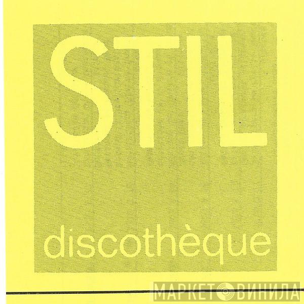 Stil Discothèque - Винил CD и Кассеты лейбла Stil Discothèque на сайте МаркетВинила