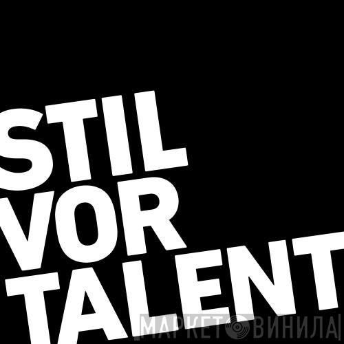 Stil Vor Talent - Винил CD и Кассеты лейбла Stil Vor Talent на сайте МаркетВинила