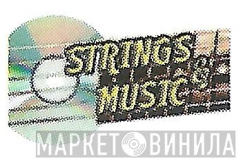 Strings & Music - Винил CD и Кассеты лейбла Strings & Music на сайте МаркетВинила