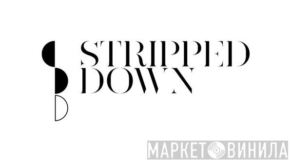 Stripped Down Records - Винил CD и Кассеты лейбла Stripped Down Records на сайте МаркетВинила
