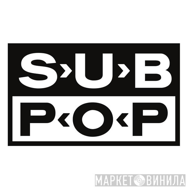 Sub Pop - Винил CD и Кассеты лейбла Sub Pop на сайте МаркетВинила