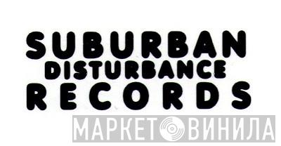 Suburban Disturbance Records - Винил CD и Кассеты лейбла Suburban Disturbance Records на сайте МаркетВинила