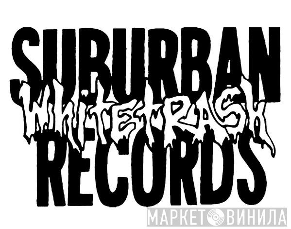 Suburban White Trash Records - Винил CD и Кассеты лейбла Suburban White Trash Records на сайте МаркетВинила