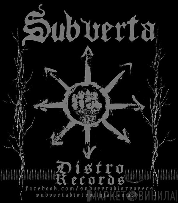 Subverta! Dïströ - Винил CD и Кассеты лейбла Subverta! Dïströ на сайте МаркетВинила