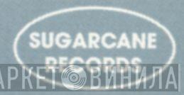 Sugarcane Records - Винил CD и Кассеты лейбла Sugarcane Records на сайте МаркетВинила