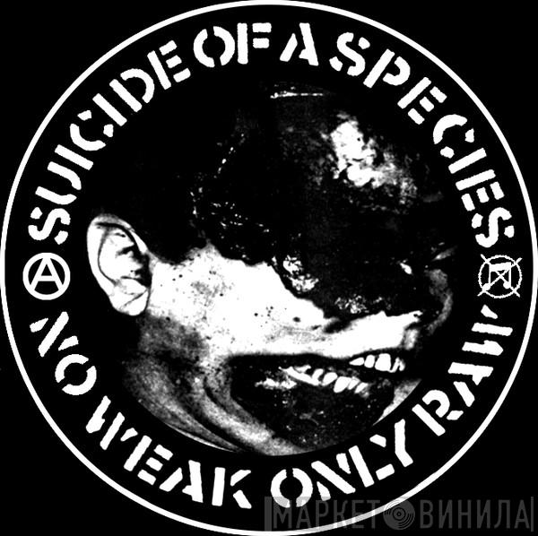 Suicide Of A Species - Винил CD и Кассеты лейбла Suicide Of A Species на сайте МаркетВинила