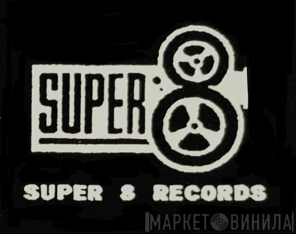 Super 8 Records - Винил CD и Кассеты лейбла Super 8 Records на сайте МаркетВинила