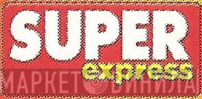 Super Express - Винил CD и Кассеты лейбла Super Express на сайте МаркетВинила
