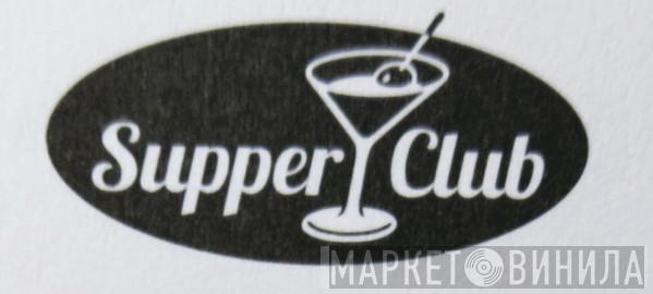 Supper Club - Винил CD и Кассеты лейбла Supper Club на сайте МаркетВинила