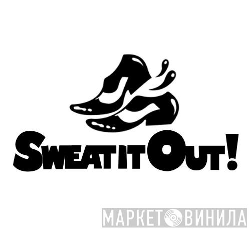 Sweat It Out! - Винил CD и Кассеты лейбла Sweat It Out! на сайте МаркетВинила