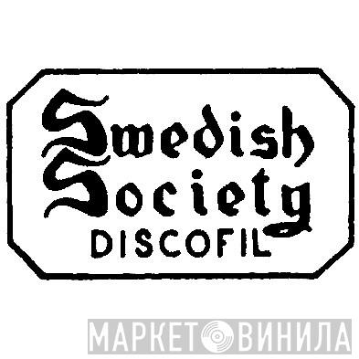 Swedish Society Discofil - Винил CD и Кассеты лейбла Swedish Society Discofil на сайте МаркетВинила