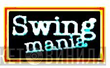Swing Mania - Винил CD и Кассеты лейбла Swing Mania на сайте МаркетВинила